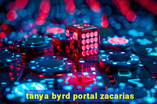 tanya byrd portal zacarias